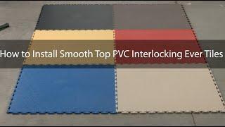 How to Install Smooth Top PVC Interlocking Ever Tiles