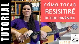 cómo tocar RESISTIRÉ de DÚO DINÁMICO en guitarra tutorial