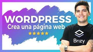 Cómo crear una página web con Wordpress 2021 [Tutorial de Brizy]