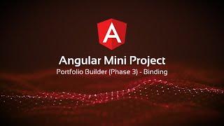 Angular Mini Project | Portfolio Builder (Phase 3) - Binding #angularproject