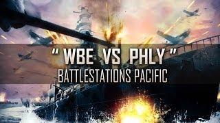 " wbe886 vs PhlyDaily " - Battle stations: Pacific [ Duel Mode ]