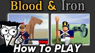 Blood And Iron For Dummies | Roblox