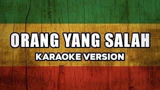 LUVIA BAND - ORANG YANG SALAH (Karaoke Version)