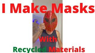 I make masks from palm fronds and other recycled materials.