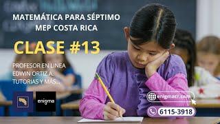 MATEMÁTICA PARA SEPTIMO CLASE #13 MEP COSTA RICA