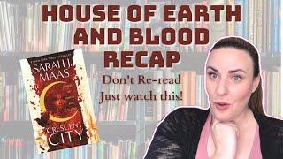 House of Earth and Blood Recap  - watch this before you read the next book!