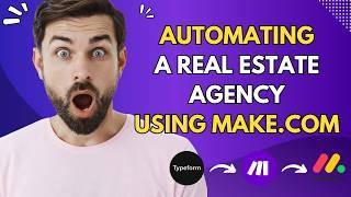 Watch Me Automate a Real Estate Agency using Make.com