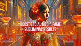 Use this subliminal to boost social media fame results