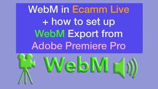 WebM Movies as Overlays in Ecamm Live & Adobe Premiere Pro configuration.