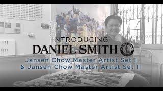 Jansen Chow's DANIEL SMITH Master Artist Sets I and II