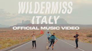 Wildermiss - "Italy" (Official Music Video)