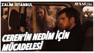 Ceren'in Nedim İçin Mücadelesi | Zalim İstanbul 28. Bölüm