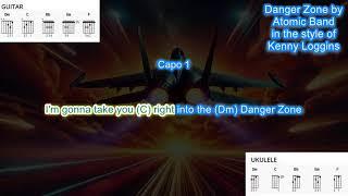 Danger Zone (capo 1) by Atomic Band in the style of Kenny Loggins play along with chords and lyrics