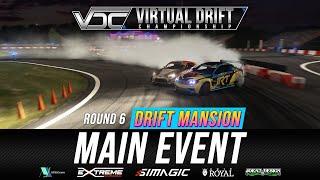 VDC 2024 | Round 6 - The Drift Mansion | MAIN EVENT | FINALS