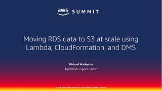 Wave on Moving RDS data to S3 at Scale Using Lambda, Cloudformation, and DMS