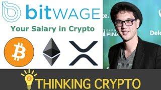 Interview: Bitwage CEO Jonathan Chester - Get Your Salary in Crypto - Bitcoin & Ether - XRP Possible