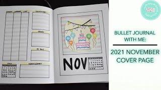 2021 BULLET JOURNAL WITH ME: BIRTHDAY THEMED NOVEMBER COVER PAGE // SNAPSHOT MINIMALIST