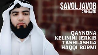 230) Savol-javob: Qaynona kelinini jerkib tashlashga haqqi bormi | Shayx Abdulloh Zufar