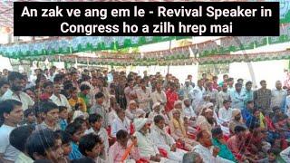 Congress ho hi an zak ve ang em le - Revival Speaker in a zilh hrep mai