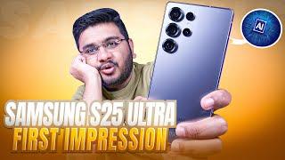 Samsung S25 Ultra First Impressions | Khoobsurat !!