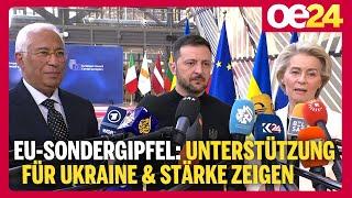 EU-Sondergipfel: Unterstützung für Ukraine & Stärke zeigen