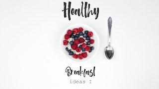 МОЙ ПОЛЕЗНЫЙ ЗАВТРАК/My Healthy Breakfast Ideas