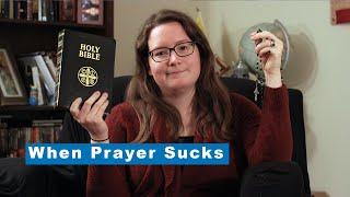 What To Do When Prayer Is Boring | How to Pray