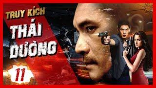 Thai Duong's Pursuit - Episode 11 | Extremely Exciting Gangster Action Film | PhimTV 365