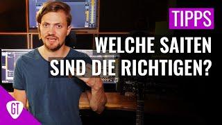 "Welche Saiten sind die Richtigen?" | Tipps und Tricks