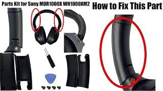 How to Fix Repair Replace Broken Sony Headphones Side Headband Cover Parts for MDR-1000X WH-1000XM2