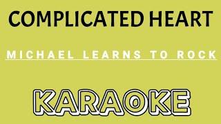 COMPLICATED HEART KARAOKE Song by Michael Learns To Rock