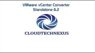 VMware vCenter Converter Standalone 6.2 - Video#19