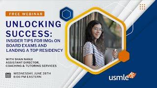 Unlocking Success - Insider Tips for IMGs on Board Exams and Landing a Top Residency