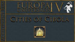 EU4 1.36 Cities of Cibola Achievement Run