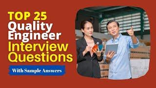 Quality Engineer Interview Questions and Answers for 2025