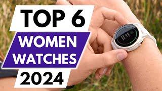 Top 6 Best Smartwatches For Women in 2024 | Best Women Watches 2024