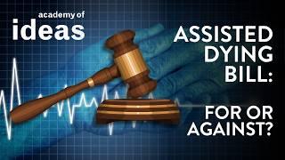 Assisted Dying Bill: For Or Against? | Full Debate | Academy of Ideas