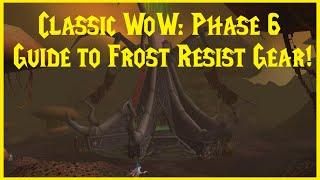 Classic WoW: Phase 6 Guide to Frost Resist Gear!