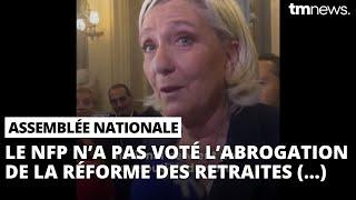 Marine Le Pen réagit à la trahison historique du NFP sur la réforme des retraites (...)