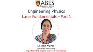 Laser Fundamentals (Part 1) | Engineering Physics | ABES Engineering College, Ghaziabad