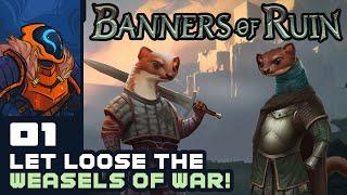 Let Loose The Weasels Of War! - Let's Play Banners of Ruin [Full Release | Sponsored] - Part 1