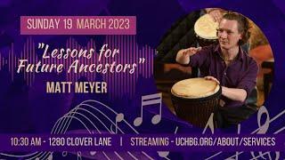 "Lessons for Future Ancestors" with Matt Meyer (03/19/2023)