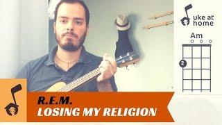 R.E.M. - Losing my Religion | Ukulele tutorial