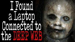 "I Found a Laptop Connected to the Deep Web" | CreepyPasta Storytime
