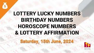 June 15th 2024 - Lottery Lucky Numbers, Birthday Numbers, Horoscope Numbers