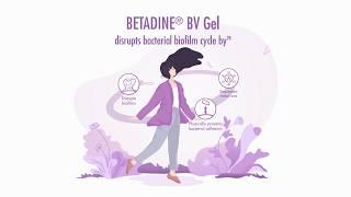 BETADINE® BV Gel : A clinically proven non-antibiotic therapy for Bacterial Vaginosis