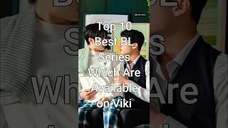 Top 10 Best BL Series Which Are Available on Viki #trending #bldrama #dramalist