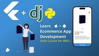 (Paid Course for FREE)#40 Ecommerce App Development Course with ADMIN PANEL| Flutter x Django |2023