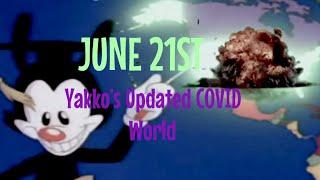Yakko’s Updated COVID-19 World! | JUNE 21ST