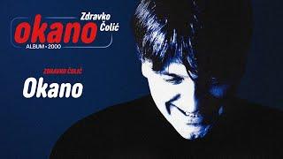 Zdravko Colic - Okano - (Audio 2000)